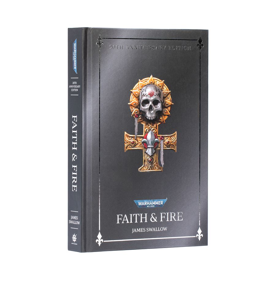 Warhammer: 40,000 - Faith & Fire - 20th Anniversary Edition